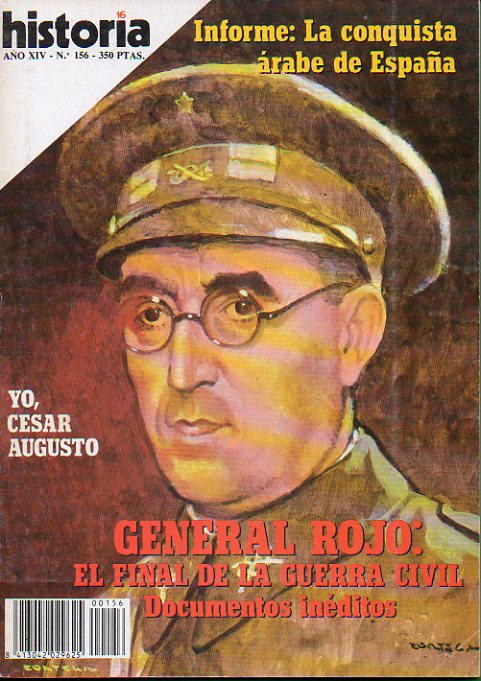 HISTORIA 16. Ao XIV. N 156. Javier Tussell y otros: Vicente Rojo: el final de la Guerra Civil. Documentos inditos. El desastre de Drake en La Coru