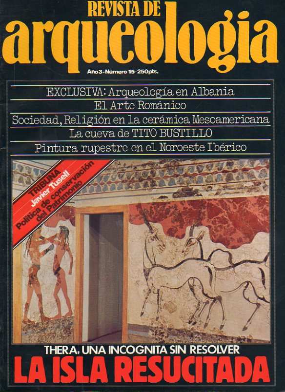 REVISTA DE ARQUEOLOGA. Ao 3. N 15. Thera, la isla resucitada. Arqueologa en Albania. Sociedad y Religin en la cermica mesoamericana. La cueva de