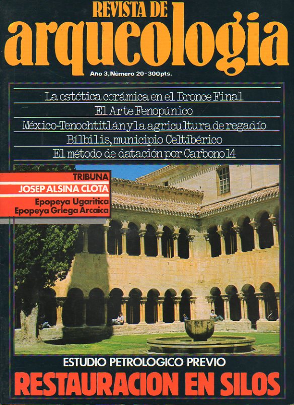 REVISTA DE ARQUEOLOGA. Ao 3. N 20. Restauraciones en Silos. La esttica cermica del Bronce final. El arte Fenoplico. Blbilis, municipio celtibr