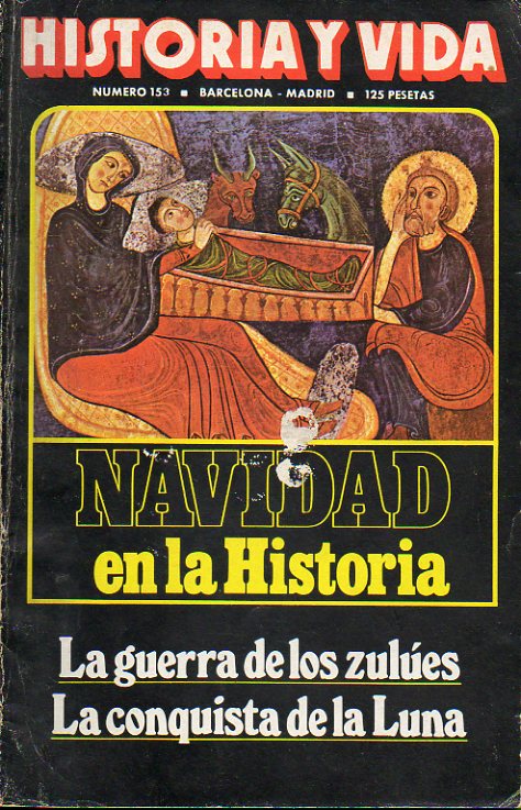 HISTORIA Y VIDA. N 153.N. Lujn: EL nacimiento de Cristo en los Evangelios Apcrifos. A. Martn del Olmo: Galeras y galeotes. Luis de Marimn: La con