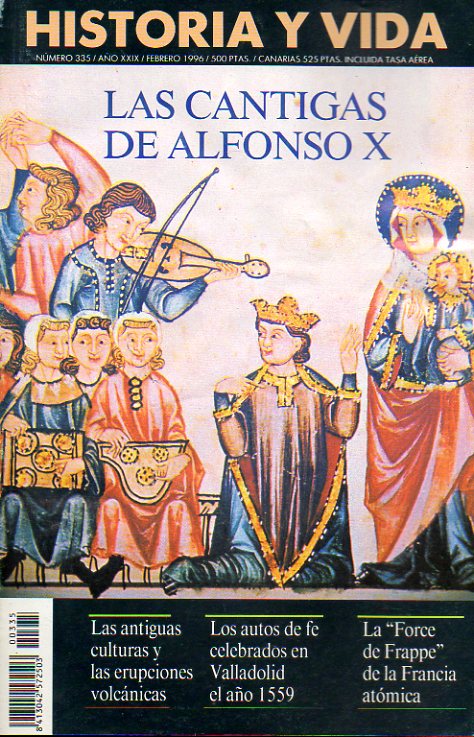 HISTORIA Y VIDA. Ao XXIX. N 335.J. M. Llorens: Las Cantigas de Alfonso X. J. Florensa: En memoria de Elvis presley. Mario Parajn: Un hombre llamado