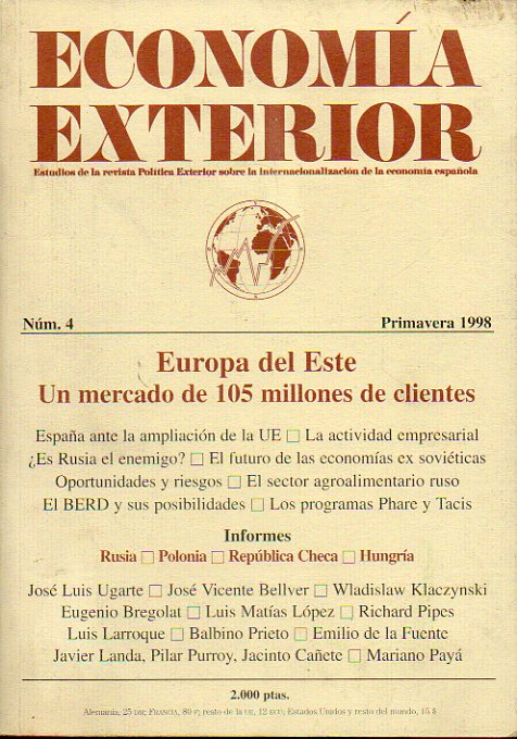 ECONOMA EXTERIOR. N 4. Europa del Este: un mercado de 105 millones de clientes. Richard Pipes: Es Rusia todava un enemigo? Luis Larroque: La ativi