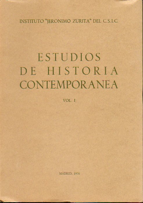 ESTUDIOS DE HISTORIA CONTEMPORNEA. Vol. I. Nazario Gonzlez: Estructura del pensamietno poltico-social en la Espaa contempornea. Leandro Higueruel