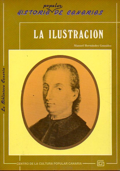 HISTORIA POPULAR DE CANARIAS. 4. LA ILUSTRACIN.