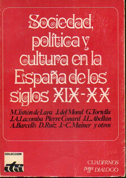 SOCIEDAD, POLTICA Y CULTURA EN LA ESPAA DE LOS SIGLOS XIX-XX. III Coloquio del Seminario de Estudios de los siglos XIX y XX, Universidad de Pau. Pon