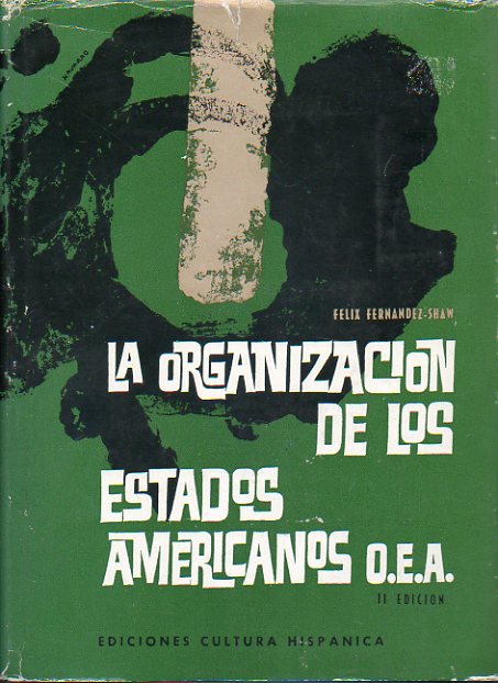 LA ORGANIZACIN DE LOS ESTADOS AMERICANOS (O. E. A.). 2 ed.
