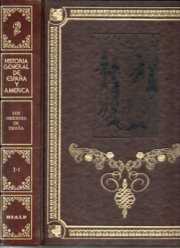 HISTORIA GENERAL DE ESPAA Y AMRICA. LOS ORGENES DE ESPAA. Vol. I-1.