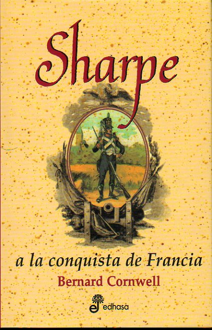 SHARPE A LA CONQUISTA DE FRANCIA.