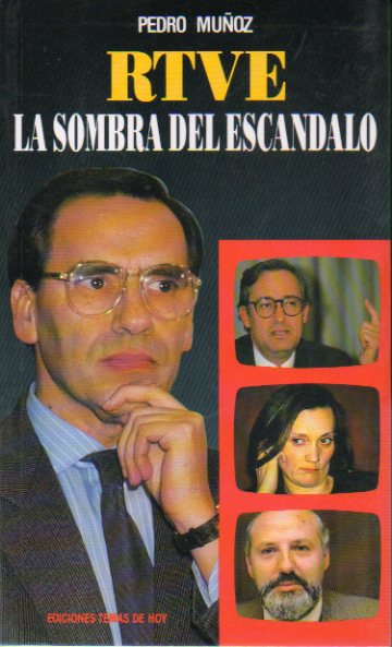 RTVE. LA SOMBRA DEL ESCNDALO. 1 edicin.