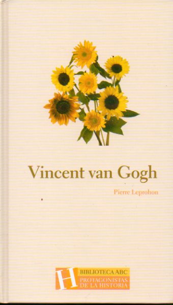 VINCENT VAN GOGH. Prlogo de Fernando Castro Flrez.