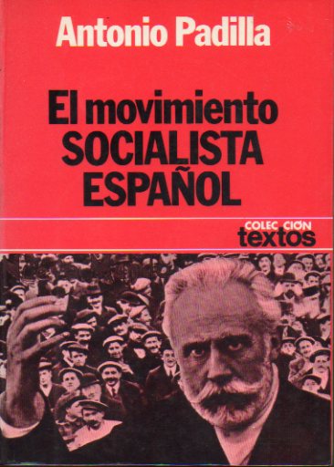 EL MOVIMIENTO SOCIALISTA ESPAOL. 1 edicin.