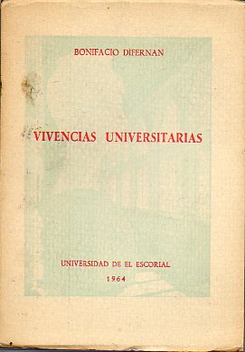 VIVENCIAS UNIVERSITARIAS. Conferencias a los universitarios escurialenses. Curso 1963-1964.