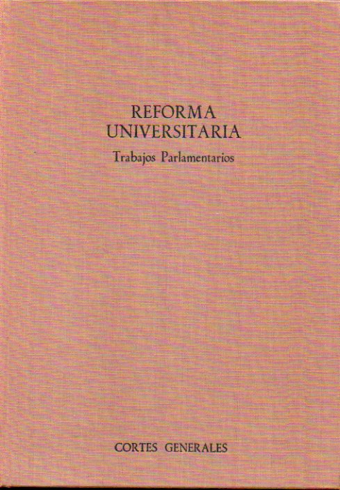 REFORMA UNIVERSITARIA. Trabajos Parlamentarios.