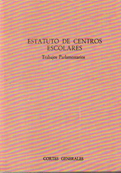 ESTATUTO DE CENTROS ESCOLARES. Trabajos Parlamentarios.