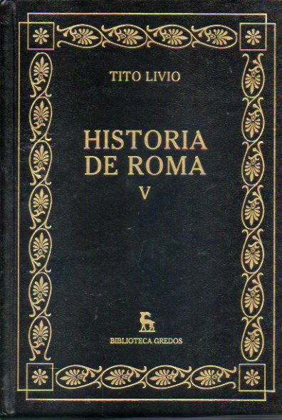 HISTORIA DE ROMA. Vol. V. Libros XXVI-XXX. Traduccin y notas de Jos Antonio Villar Vidal.