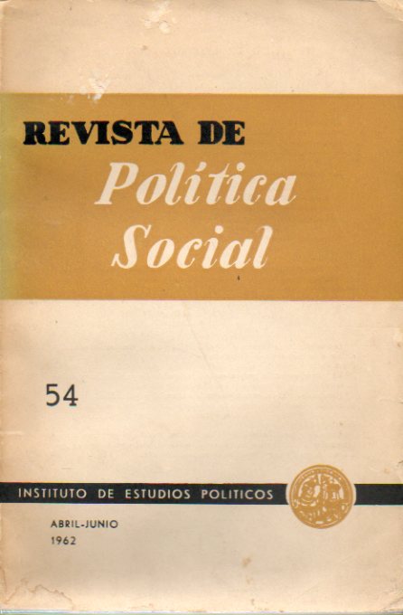 REVISTA DE POLTICA SOCIAL. N 54. Ph. Walter: Niveles tecnolgicos y resistencia laboral al cambio; Jos Cabrera Bazn: Contrato de trabajo y contrat