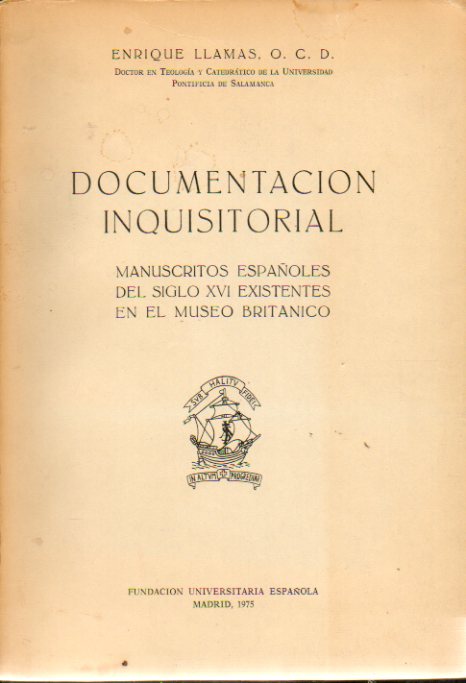 DOCUMENTACIN INQUISITORIAL. Manuscritos espaoles del Siglo XVI existentes en el Museo Britnico.