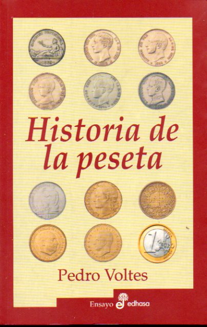 HISTORIA DE LA PESETA. 2 ed.