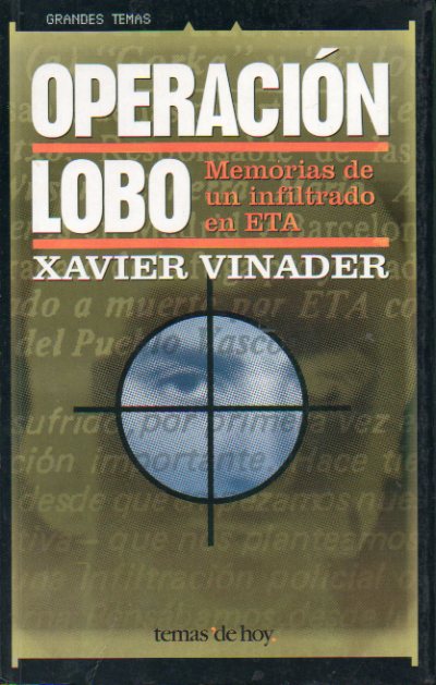 OPERACION LOBO. Memorias de un infiltrado en ETA.