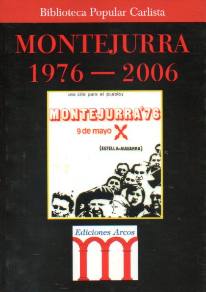 MONTEJURRA, 1976-2006.