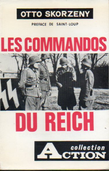 LES COMMANDOS DU REICH (1). Prface de Saint-Loup.