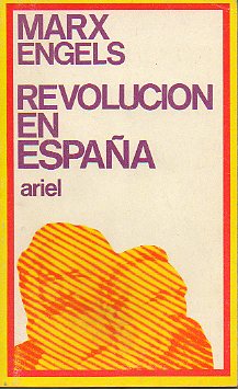 REVOLUCIN EN ESPAA. Prlogo, notas y traduccin de Manuel Sacristn. 3 ed.