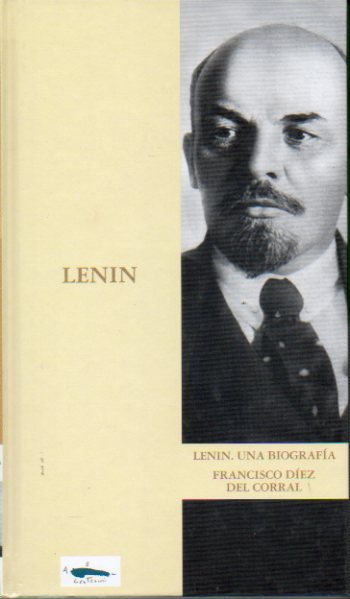 LENIN. UNA BIOGRAFA. Prlogo de Fernando Garca de Cortzar.