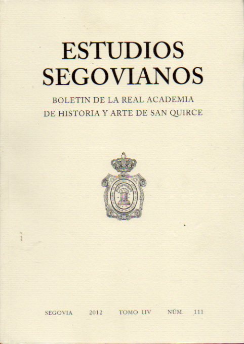 ESTUDIOS SEGOVIANOS. Boletn de la Real Academia de Historia y Arte de San Quirce. Tomo LIV. N 111. Dos villancicos de Miguel de Irzar (Partituras);