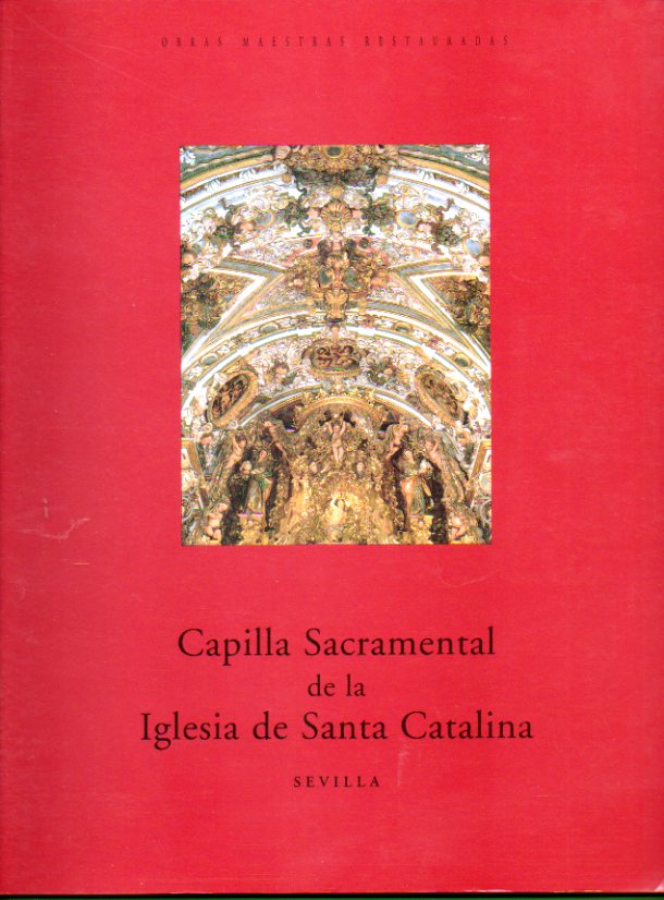 CAPILLA SACRAMENTAL DE LA IGLESIA DE SANTA CATALINA. Con firma del anterior propietario.