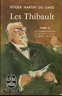 LES THIBAULT. Tome II. La consultation / La  sorllina / La mort du pre.