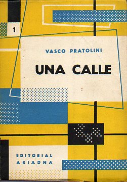 UNA CALLE. Prl. Attilio Dabini. 1 edicin en espaol.