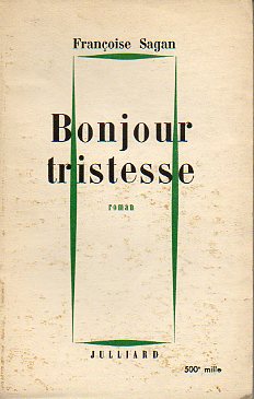 BONJOUR TRISTESSE. Roman.