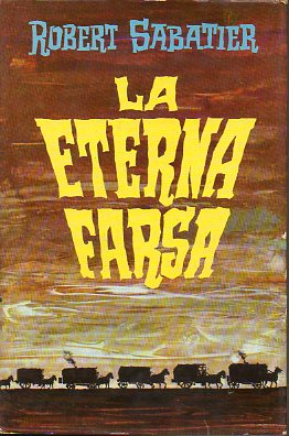 LA ETERNA FARSA. 1 ed. esp.