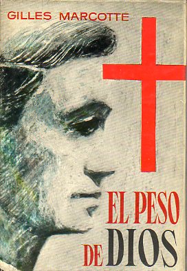 EL PESO DE DIOS. 1 edicin espaola.