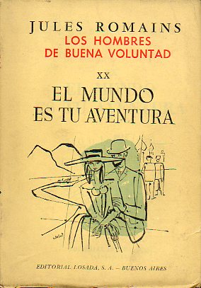 LOS HOMBRES DE BUENA VOLUNTAD. XX. EL MUNDO ES TU AVENTURA. 1 edicin.