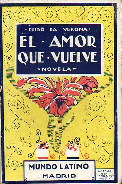 EL AMOR QUE VUELVE. Novela.