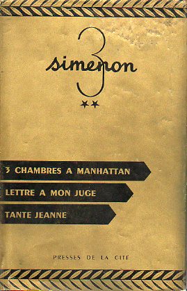 TROIS CHAMBRES A MANHATTAN / LETTRE  MON JUGE / TANTE JEANNE.