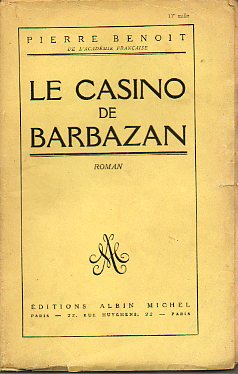 LE CASINO DE BARBAZIN. Roman.