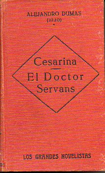 CESARINA / EL DOCTOR SERVANS.