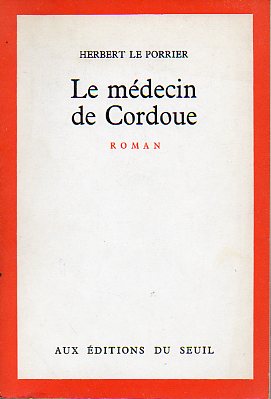 LE MDECIN DE CORDOUE. Roman.