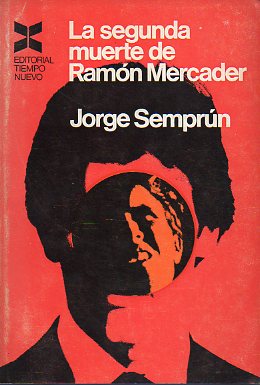 LA SEGUNDA MUERTE DE RAMN MERCADER. 3 ed.