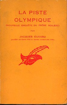 LA PISTE OLYMPIQUE. NOUVELLE ENQUTE DU FRRE BOILEAU.