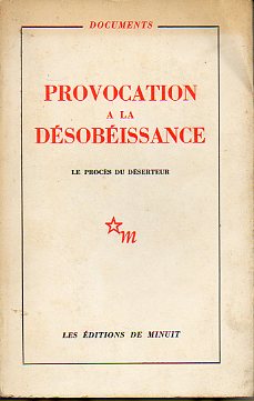 PROVOCATION A LA DSOBISSANCE. LE PROCS DU DSERTEUR.