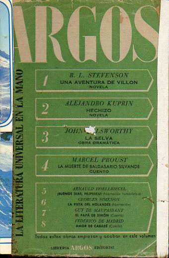 ARGOS. LA LITERATURA UNIVERSAL EN LA MANO. 3. R. L. Stevenson: Una aventura de Villon; Alejandro Kuprin: El hechizo. John Galsworthy: La selva. Marcel