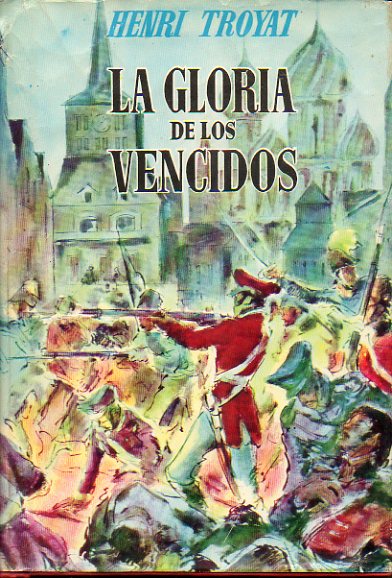 LA GLORIA DE LOS VENCIDOS. 1 ed. espaola.