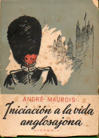 INICIACIN A LA VIDA ANGLOSAJONA. Traduccin y prlogo de Ferenc Oliver Brachfeld.