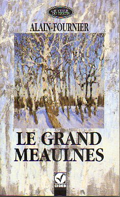 LE GRAND MEAULNES. dition prsente, anote et analyse par Luca Pietromarchi.