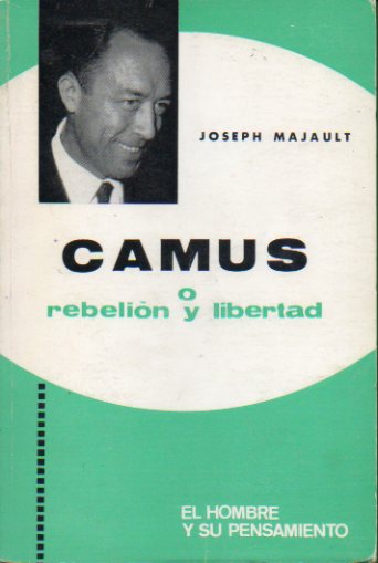 CAMUS O REBELIN Y LIBERTAD.