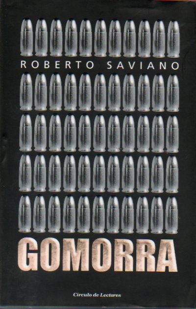 GOMORRA. Un viaje al imperio econmico y al sueo de poder de la Camorra.