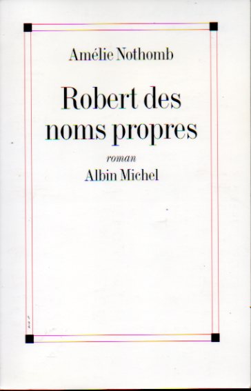 ROBERT DES NOMS PROPRES. Roman. Con rbrica anterior propietario.